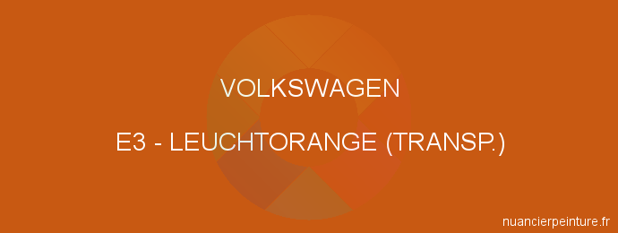Peinture Volkswagen E3 Leuchtorange (transp.)