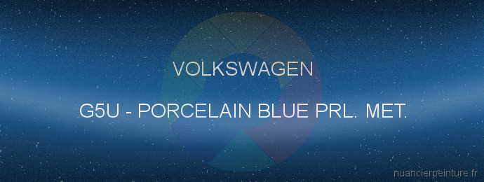 Peinture Volkswagen G5U Porcelain Blue Prl. Met.