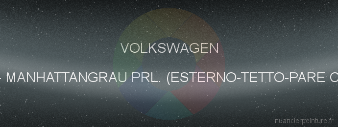 Peinture Volkswagen H1/15 Manhattangrau Prl. (esterno-tetto-pare Chocs)