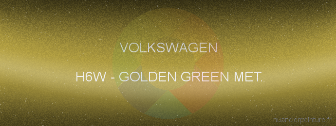Peinture Volkswagen H6W Golden Green Met.
