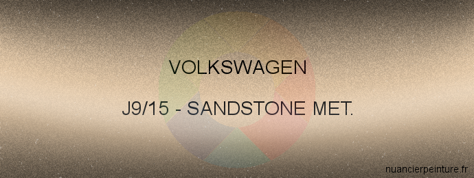 Peinture Volkswagen J9/15 Sandstone Met.