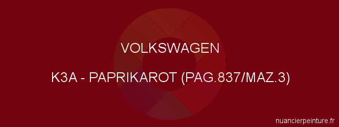Peinture Volkswagen K3A Paprikarot (pag.837/maz.3)