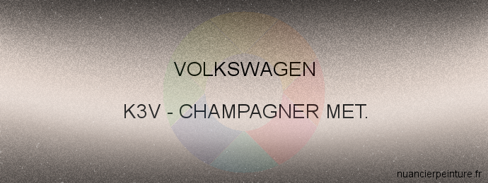 Peinture Volkswagen K3V Champagner Met.