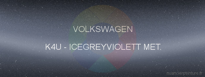 Peinture Volkswagen K4U Icegreyviolett Met.