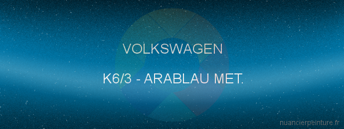 Peinture Volkswagen K6/3 Arablau Met.