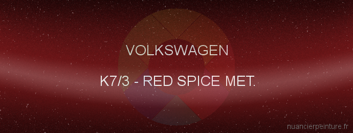 Peinture Volkswagen K7/3 Red Spice Met.