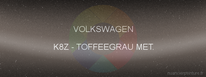 Peinture Volkswagen K8Z Toffeegrau Met.