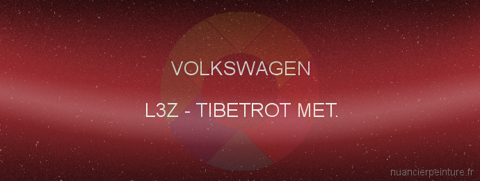 Peinture Volkswagen L3Z Tibetrot Met.