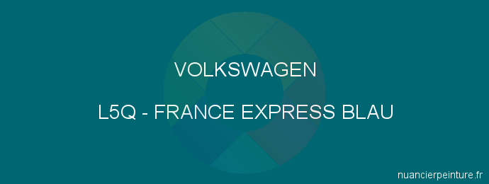 Peinture Volkswagen L5Q France Express Blau