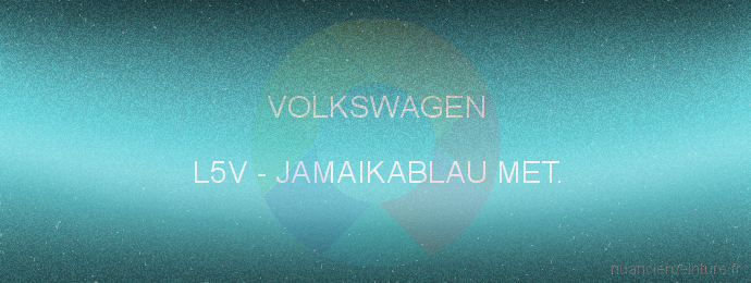 Peinture Volkswagen L5V Jamaikablau Met.