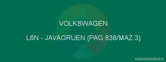 Peinture Volkswagen L6N Javagruen (pag.838/maz.3)