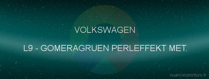 Peinture Volkswagen L9 Gomeragruen Perleffekt Met.