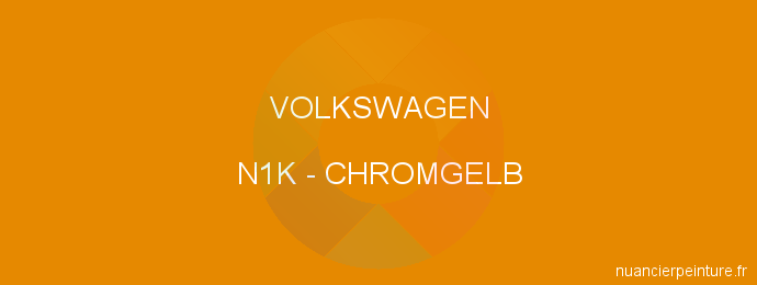 Peinture Volkswagen N1K Chromgelb