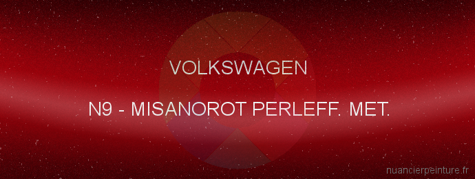 Peinture Volkswagen N9 Misanorot Perleff. Met.