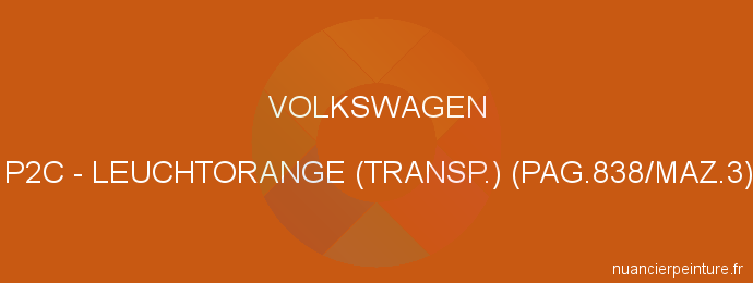 Peinture Volkswagen P2C Leuchtorange (transp.) (pag.838/maz.3)