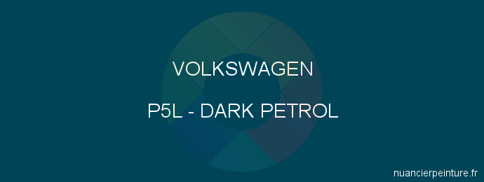 Peinture Volkswagen P5L Dark Petrol