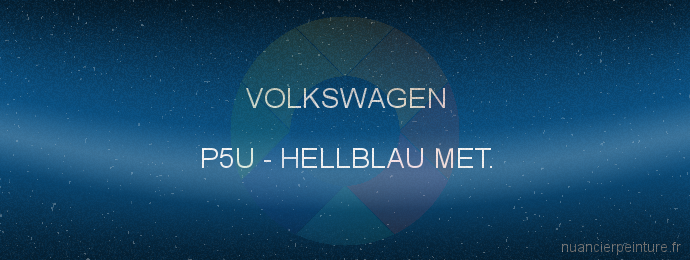 Peinture Volkswagen P5U Hellblau Met.