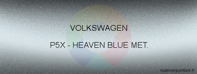 Peinture Volkswagen P5X Heaven Blue Met.