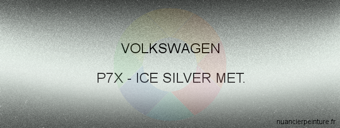 Peinture Volkswagen P7X Ice Silver Met.