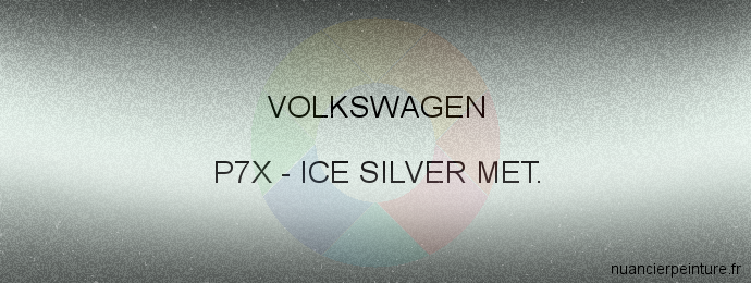 Peinture Volkswagen P7X Ice Silver Met.