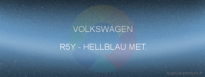 Peinture Volkswagen R5Y Hellblau Met.