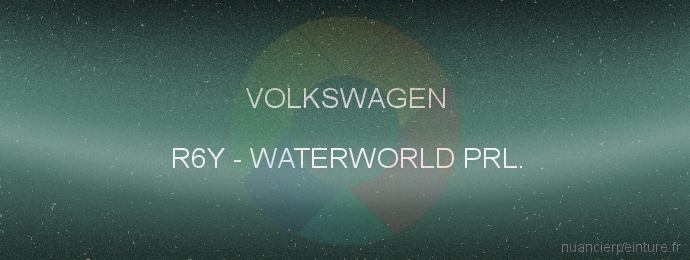 Peinture Volkswagen R6Y Waterworld Prl.