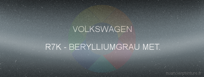 Peinture Volkswagen R7K Berylliumgrau Met.