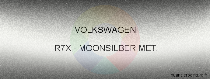 Peinture Volkswagen R7X Moonsilber Met.