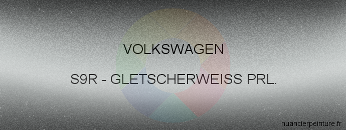 Peinture Volkswagen S9R Gletscherweiss Prl.