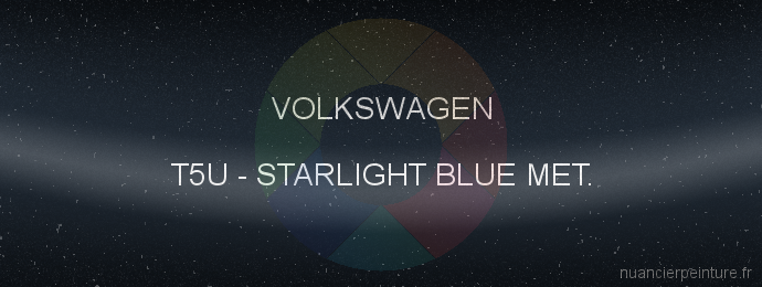 Peinture Volkswagen T5U Starlight Blue Met.