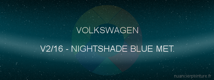 Peinture Volkswagen V2/16 Nightshade Blue Met.