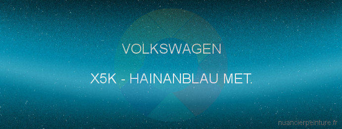 Peinture Volkswagen X5K Hainanblau Met.