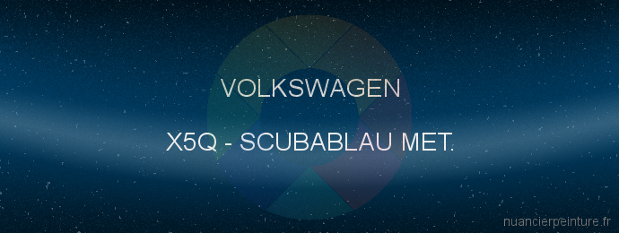 Peinture Volkswagen X5Q Scubablau Met.