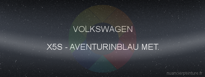 Peinture Volkswagen X5S Aventurinblau Met.