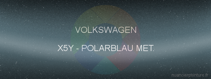 Peinture Volkswagen X5Y Polarblau Met.
