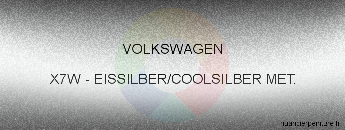 Peinture Volkswagen X7W Eissilber/coolsilber Met.