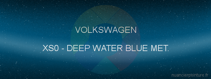 Peinture Volkswagen XS0 Deep Water Blue Met.