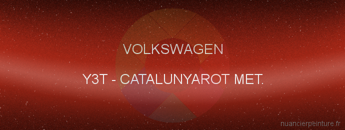 Peinture Volkswagen Y3T Catalunyarot Met.