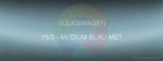 Peinture Volkswagen Y5/3 Medium Blau Met