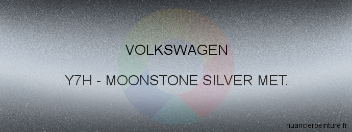 Peinture Volkswagen Y7H Moonstone Silver Met.