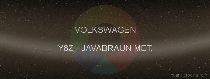 Peinture Volkswagen Y8Z Javabraun Met.