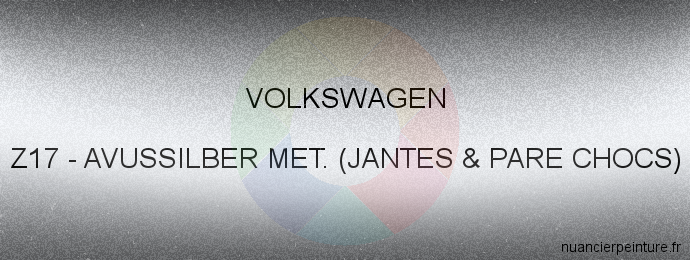 Peinture Volkswagen Z17 Avussilber Met. (jantes & Pare Chocs)