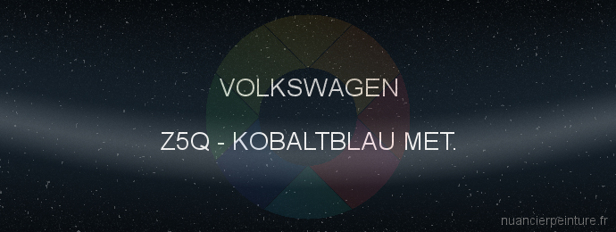 Peinture Volkswagen Z5Q Kobaltblau Met.