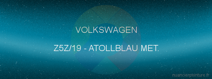 Peinture Volkswagen Z5Z/19 Atollblau Met.
