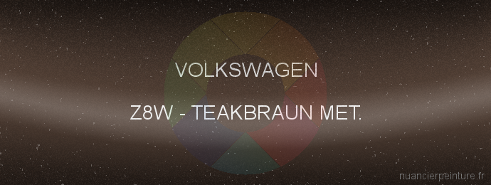 Peinture Volkswagen Z8W Teakbraun Met.