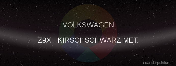 Peinture Volkswagen Z9X Kirschschwarz Met.
