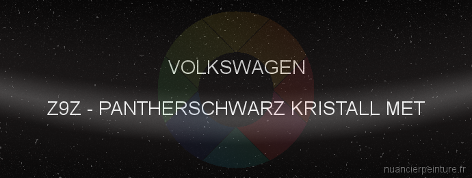 Peinture Volkswagen Z9Z Pantherschwarz Kristall Met