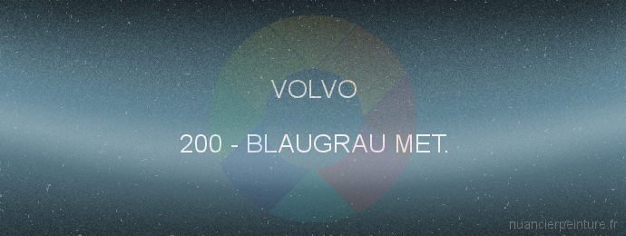 Peinture Volvo 200 Blaugrau Met.