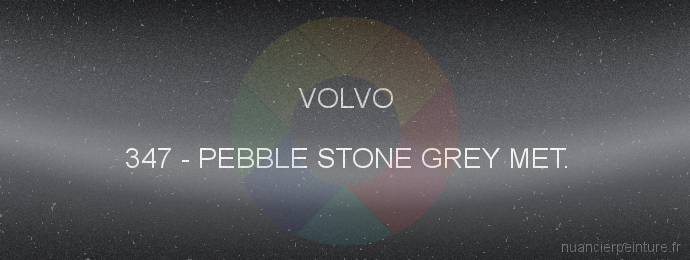 Peinture Volvo 347 Pebble Stone Grey Met.