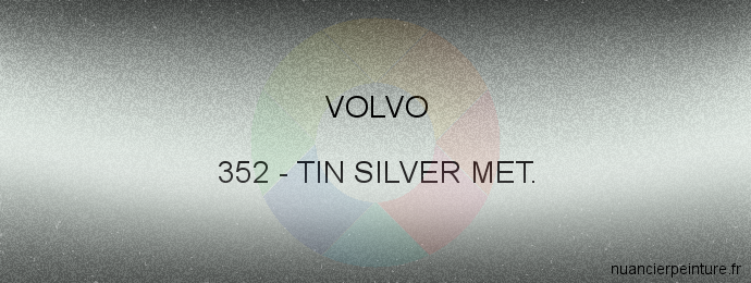 Peinture Volvo 352 Tin Silver Met.